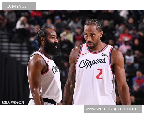 快船强势崛起小卡与哈登联手助球队取得11胜2负佳绩
